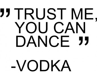 Trust me you can dance