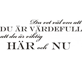 Du är värdefull för mig